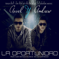 Axcel Y Andrew - La Oportunidad - Single