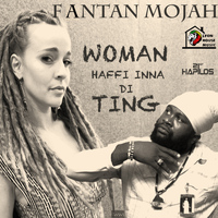 Fantan Mojah - Woman Haffi Inna Di Ting - Single