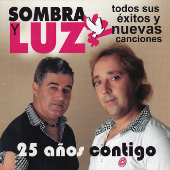 Sombra Y Luz - Sombra y Luz " 25 Años Contigo "