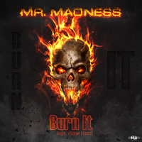 Mr. Madness - Burn It