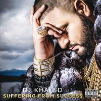 DJ Khaled - Suffering From Success (Explicit)