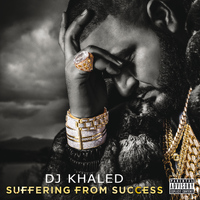 DJ Khaled - Suffering From Success (Deluxe Version [Explicit])