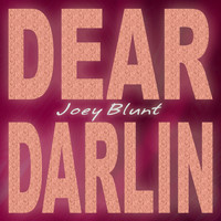Joey Blunt - Dear Darlin'