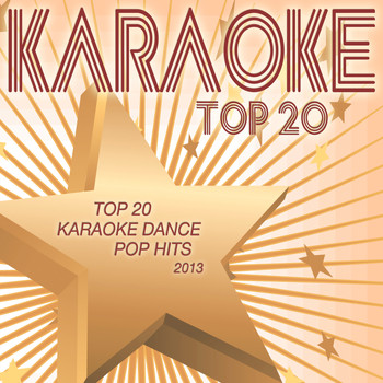 Various Artists - Top 20 Karaoke Dance Pop Hits 2013