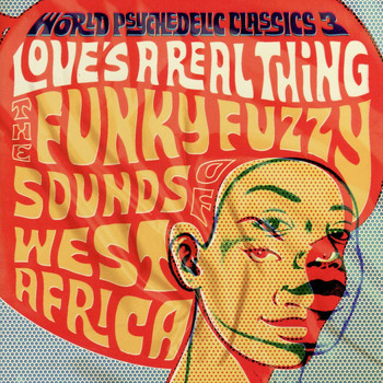 Various Artists - World Psychedelic Classics: Love's A Real Thing