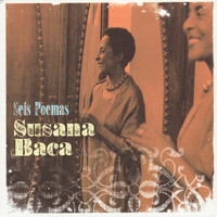 Susana Baca - Seis Poemas/Six Poems