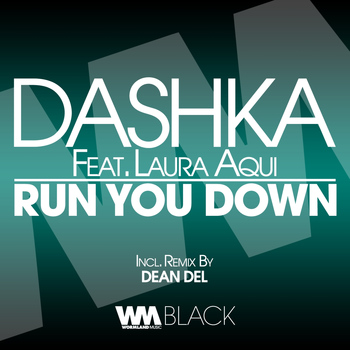 Dashka - Run You Down