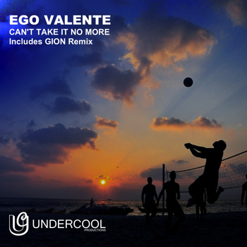 Ego Valente - Can't Take It No More