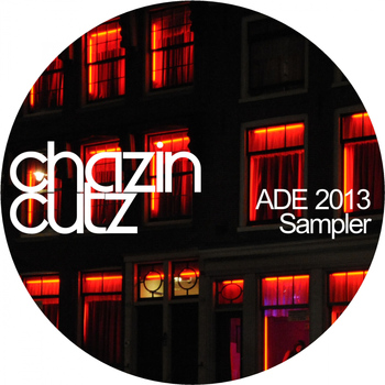 Various Artists - Chazin Cutz ADE 2013 Sampler