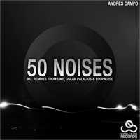 Andres Campo - 50 Noises EP