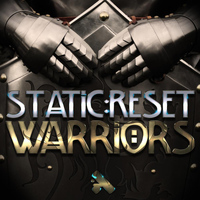 Static:Reset - Warriors