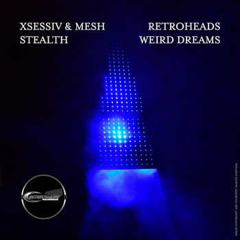 Xsessiv - Stealth / Weird Dreams