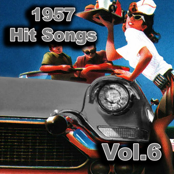 Various Artists - 1957 Hit Songs, Vol. 6