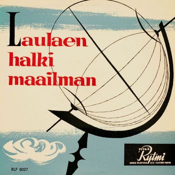 Various Artists - Laulaen halki maailman