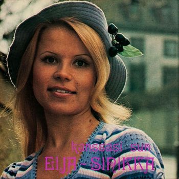 Eija Sinikka - Kanssasi sun