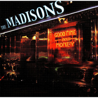 The Madisons - Good Time and Money