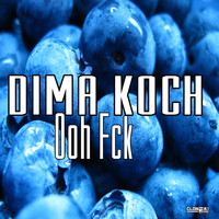 Dima Koch - Ooh Fck