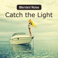 Blended Noise - Catch the Light