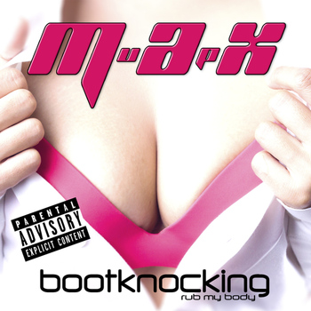 MAXUP - Bootknocking (Rub My Body [Explicit])