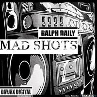 Ralph Daily - Mad Shots
