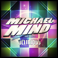 Michael Mind Project Feat. Mandy Ventrice & Carlprit - Delirious