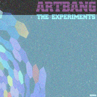 ARTBANG - The Experiments