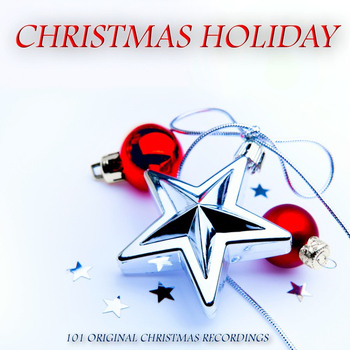Various Artists - Christmas Holiday (101 Original Christmas Recordings)