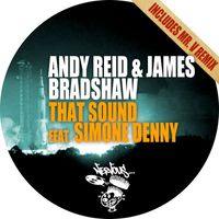 Andy Reid & James Bradshaw - That Sound feat. Simone Denny