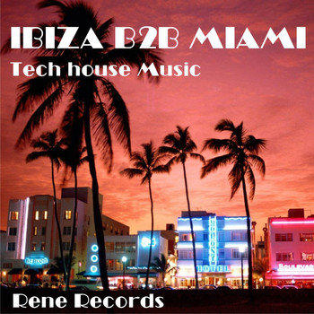 Various Artists - Ibiza B2B Miami Tech House Music
