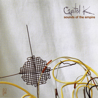 Capitol K - Sounds Of The Empire