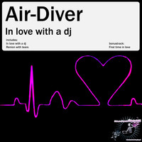 Air-Diver - In Love With a DJ