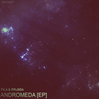 PILA & RRuBBik - Andromeda