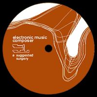 Electronic Music Composer - Suggested Surgery