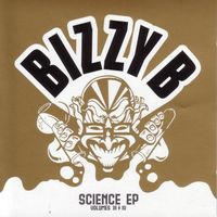 Bizzy B - Science EP, Volumes III & IV