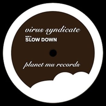 Virus Syndicate - Slow Down / Devil Boy