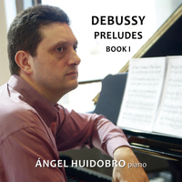 Ángel Huidobro - Debussy: Preludes. Book I