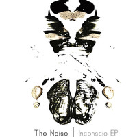 The Noise - Inconscio EP