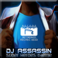Dj Assassin - Super Hereos Theme
