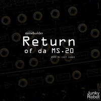 Noisebuilder - Return Of Da MS20