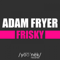 Adam Fryer - Frisky