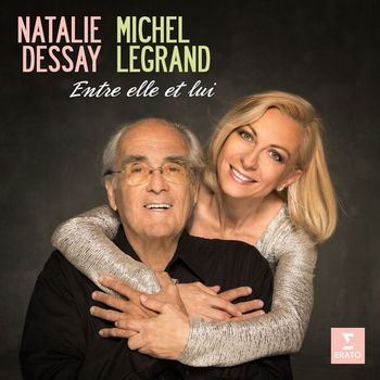 Natalie Dessay & Michel Legrand - Entre elle et lui