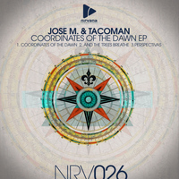 Jose M. & Tacoman - Coordinates Of The Dawn