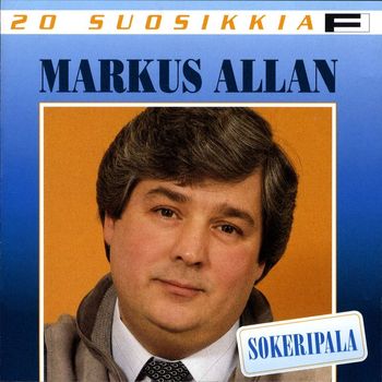 Markus Allan - 20 Suosikkia / Sokeripala