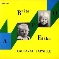 Brita Koivunen ja Eino Virtanen - Laulavat lapsille