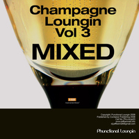 Eddie Silverton - Champagne Loungin, Vol. 3 (Continuous Mix)