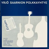 Yrjö Saarnion polkkayhtye - Yrjö Saarnion polkkayhtye