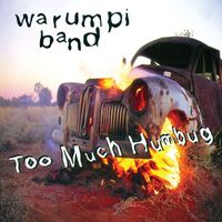 Warumpi Band - Too Much Humbug