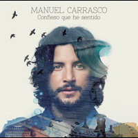 Manuel Carrasco - Confieso Que He Sentido