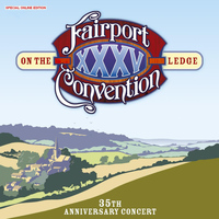 Fairport Convention - On The Ledge 35 Th Anniversary Concert