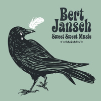 Bert Jansch - Sweet Sweet Music